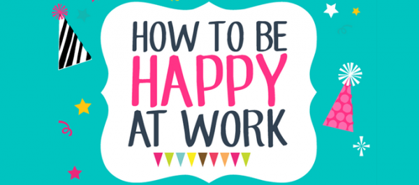 Infographic How to be happy at work 10 simple tips that work