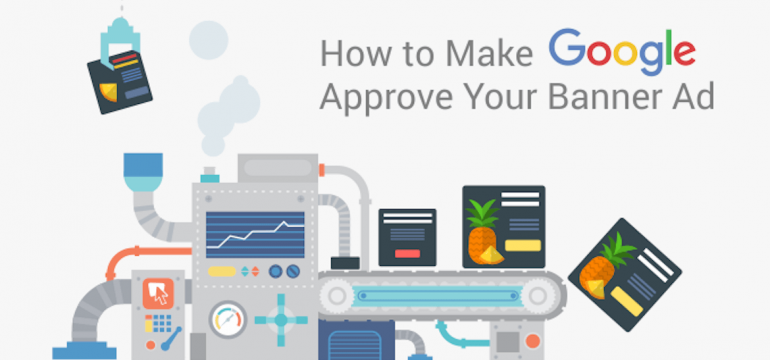 How to make Google Approve you banner ad Bannersnack banner maker