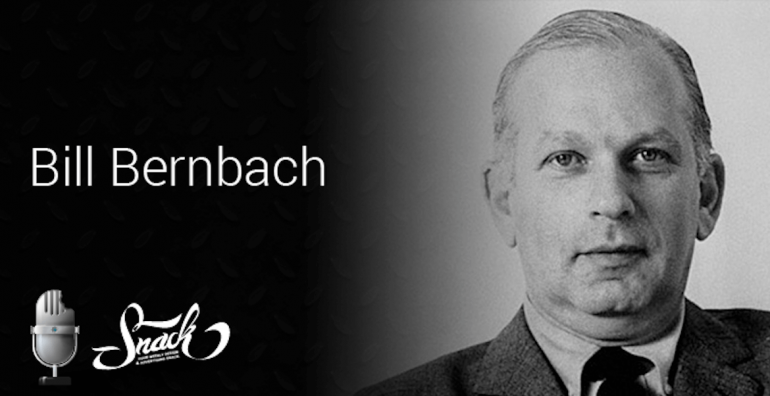 Snack Podcast Bill Bernbach