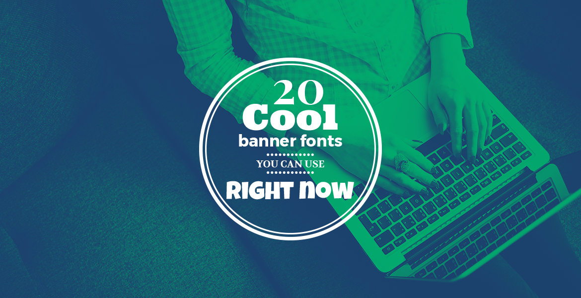 Top 20 Cool Banner Fonts You Can Use Right Now